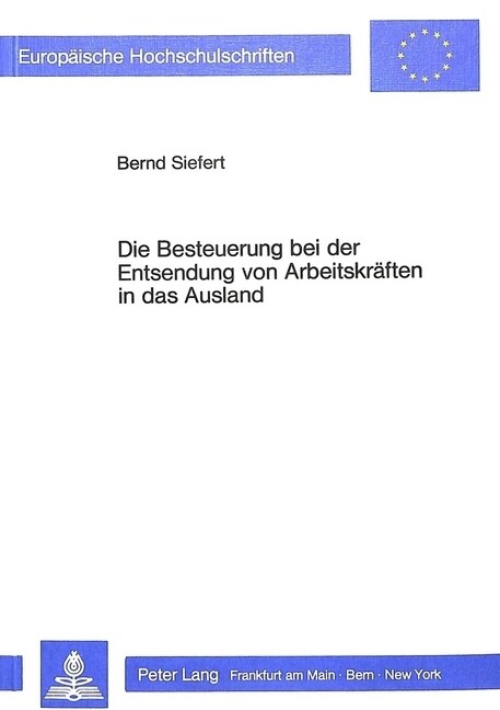 Die Besteuerung Bei Der Entsendung Von Arbeitskraeften in Das Ausland (Paperback)