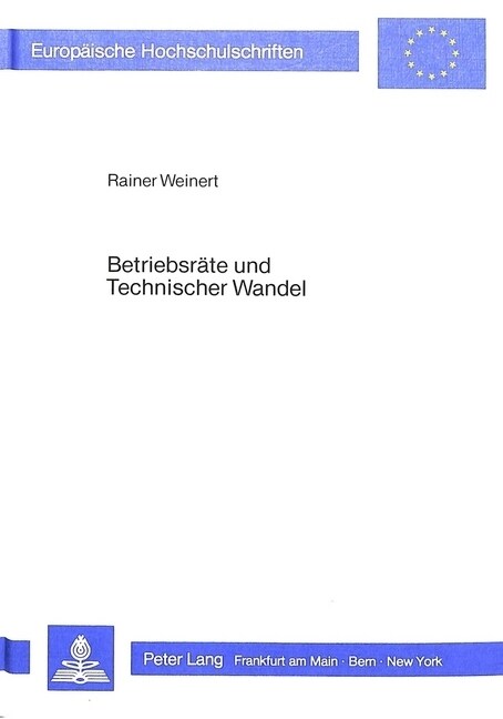 Betriebsraete Und Technischer Wandel: Kooperation Und Konflikt Bei Technisch-Organisatorischen Umstellungsprozessen in Betrieben Des Privaten Versiche (Hardcover)