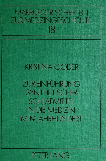 Zur Einfuehrung Synthetischer Schlafmittel in Die Medizin Im 19. Jahrhundert (Paperback)