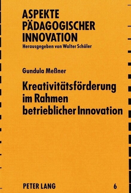 Kreativitaetsfoerderung Im Rahmen Betrieblicher Innovation (Paperback)