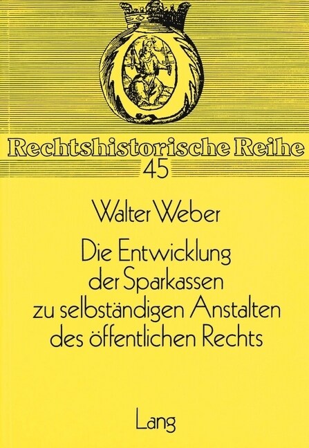 Die Entwicklung Der Sparkassen Zu Selbstaendigen Anstalten Des Oeffentlichen Rechts: Ein Beitrag Zur Entwicklung Des Anstaltsbegriffs Im 19. Jahrhunde (Paperback)