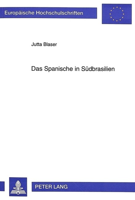 Das Spanische in Suedbrasilien: Die Zerstoerung Einer Legende Durch Mikrodialektologische Feldforschung (Paperback)