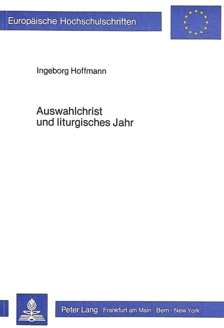 Auswahlchrist Und Liturgisches Jahr: Bearbeitet Am Berliner Beispiel (Paperback)