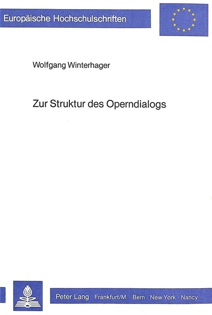 Zur Struktur Des Operndialogs: Komparative Analysen Des Musikdramatischen Werks Von Richard Strauss (Paperback)