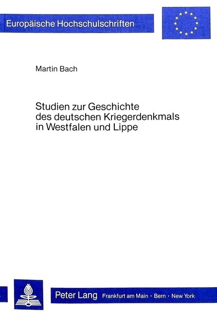 Studien Zur Geschichte Des Deutschen Kriegerdenkmals in Westfalen Und Lippe (Paperback)