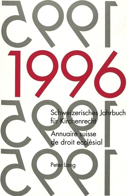 Schweizerisches Jahrbuch Fuer Kirchenrecht. Band 1 (1996). Annuaire Suisse de Droit Ecclesial. Volume 1 (1996) (Paperback)