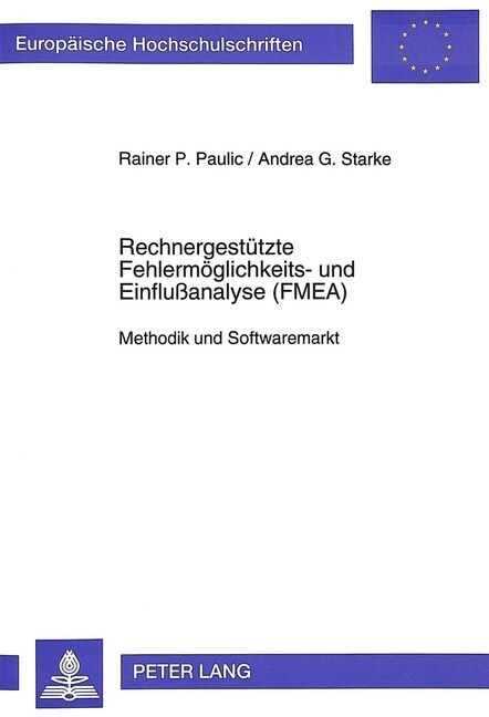 Rechnergestuetzte Fehlermoeglichkeits- Und Einflu?nalyse (Fmea): Methodik Und Softwaremarkt (Paperback)