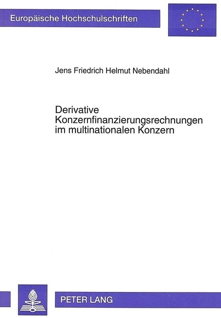 Derivative Konzernfinanzierungsrechnungen Im Multinationalen Konzern (Paperback)