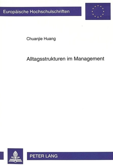 Alltagsstrukturen Im Management: Betrachtet Aus Wirtschaftssoziologischer Und Sozialanthropologischer Perspektive (Paperback)