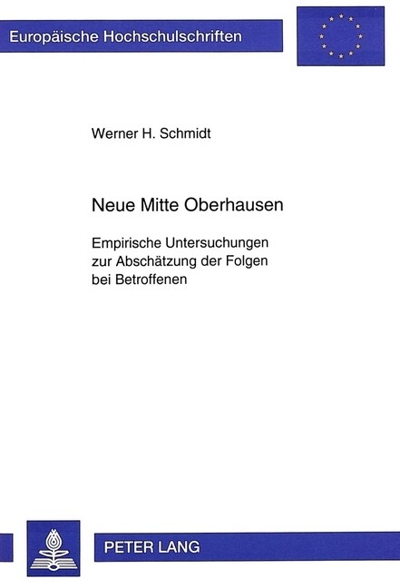 Neue Mitte Oberhausen: Empirische Untersuchungen Zur Abschaetzung Der Folgen Bei Betroffenen (Paperback)