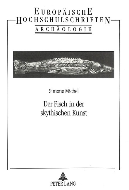 Der Fisch in Der Skythischen Kunst: Zur Deutung Skythischer Bildinhalte (Paperback)