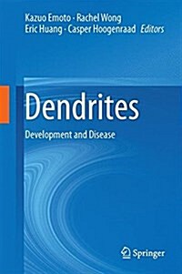 Dendrites: Development and Disease (Hardcover, 2016)