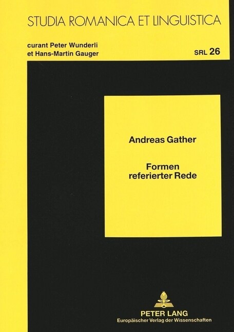 Formen Referierter Rede: Eine Beschreibung Kognitiver, Grammatischer, Pragmatischer Und Aeu?rungslinguistischer Aspekte (Paperback)