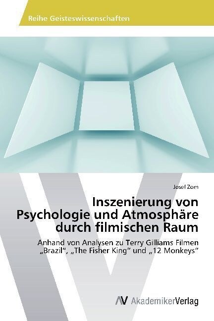 Inszenierung von Psychologie und Atmosph?e durch filmischen Raum (Paperback)