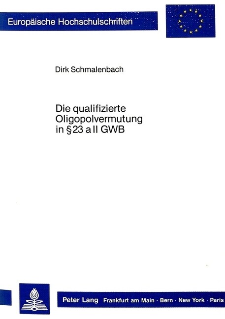 Die Qualifizierte Oligopolvermutung in ?23 a II Gwb (Paperback)