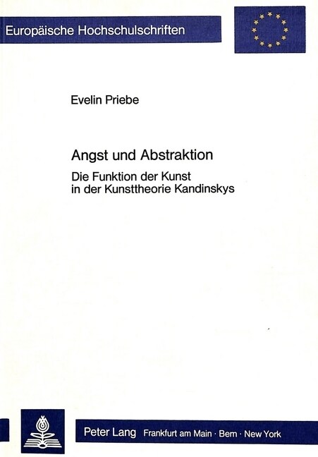Angst Und Abstraktion: Die Funktion Der Kunst in Der Kunsttheorie Kandinskys (Paperback)