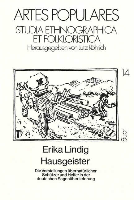 Hausgeister: Die Vorstellungen Uebernatuerlicher Schuetzer Und Helfer in Der Deutschen Sagenueberlieferung (Paperback)