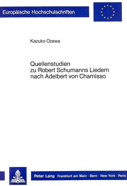 Quellenstudien Zu Robert Schumanns Liedern Nach Adelbert Von Chamisso (Paperback)