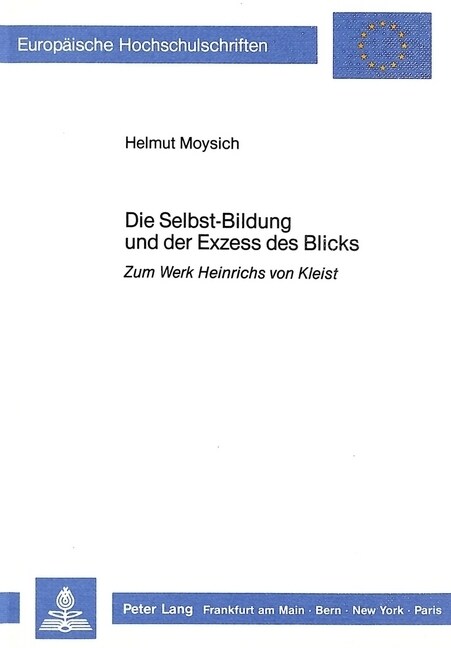 Die Selbst-Bildung Und Der Exzess Des Blicks: Zum Werk Heinrich Von Kleists (Paperback)