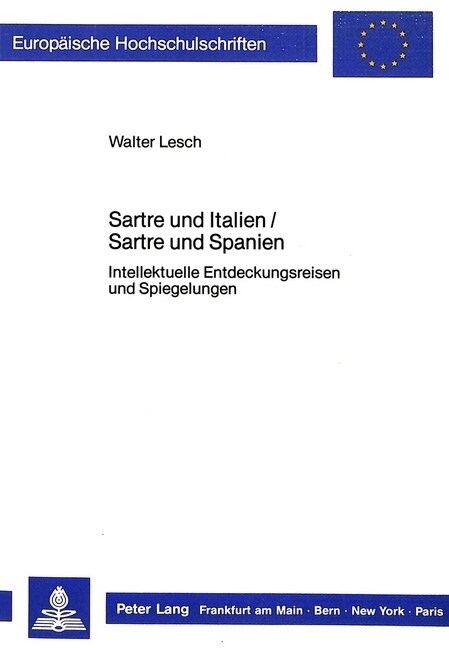 Sartre Und Italien / Sartre Und Spanien: Intellektuelle Entdeckungsreisen Und Spiegelungen (Paperback)