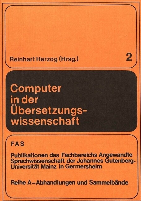 Computer in Der Uebersetzungswissenschaft: Sprachpraktische Und Terminologische Studien (Paperback)
