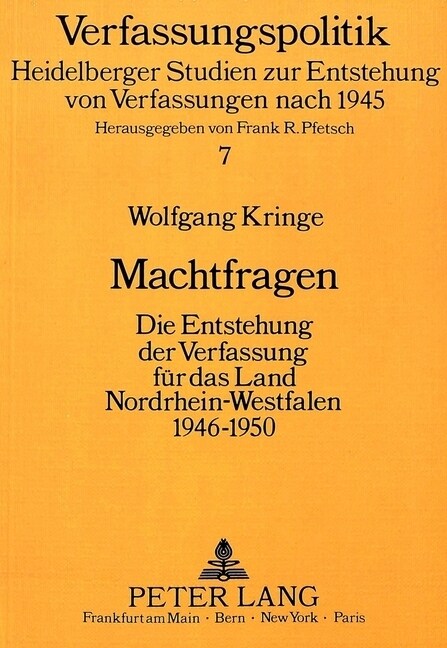 Machtfragen: Die Entstehung Der Verfassung Fuer Das Land Nordrhein-Westfalen 1946-1950 (Paperback)