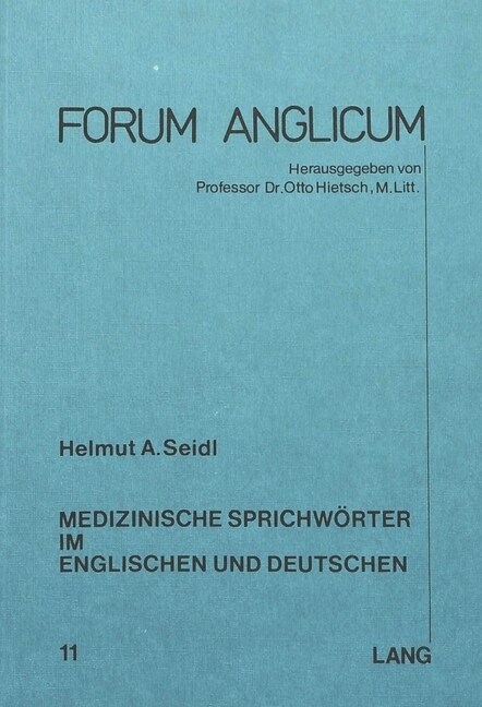 Medizinische Sprichwoerter Im Englischen Und Deutschen: Eine Diachrone Untersuchung Zur Vergleichenden Paroemiologie (Paperback)