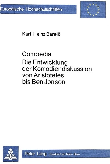 Comoedia: Die Entwicklung Der Komoediendiskussion Von Aristoteles Bis Ben Jonson (Paperback)