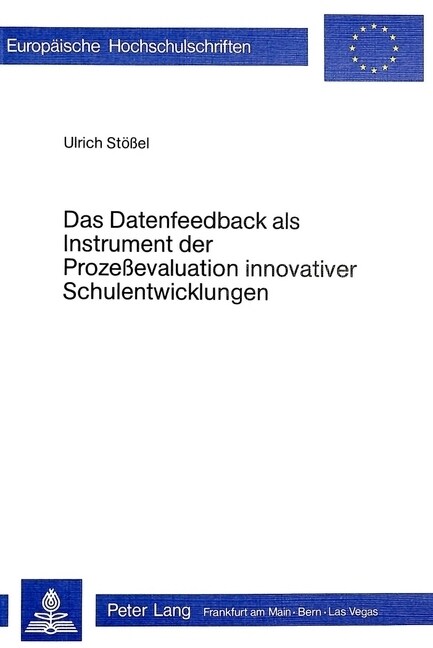 Das Datenfeedback ALS Instrument Der Prozessevaluation Innovativer Schulentwicklung (Paperback)