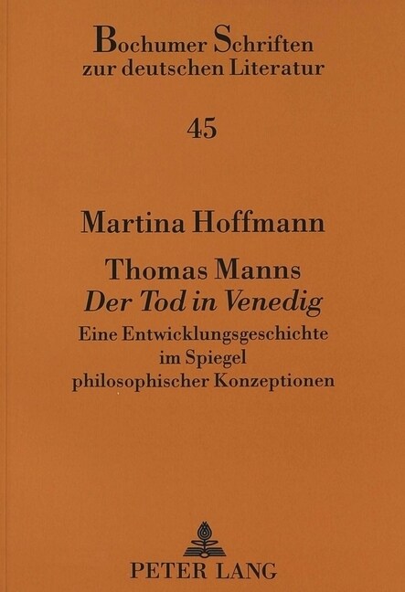 Thomas Manns 첗er Tod in Venedig? Eine Entwicklungsgeschichte Im Spiegel Philosophischer Konzeptionen (Paperback)