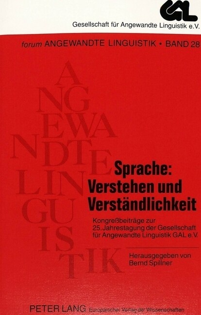 Sprache: Verstehen Und Verstaendlichkeit: Kongre?eitraege Zur 25. Jahrestagung Der Gesellschaft Fuer Angewandte Linguistik Gal E.V. (Paperback)