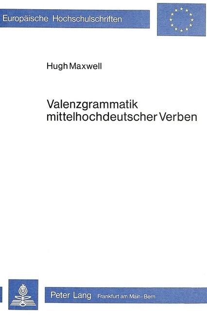 Valenzgrammatik Mittelhochdeutscher Verben (Paperback)
