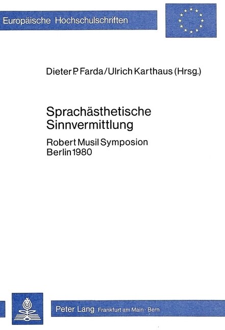 Sprachaesthetische Sinnvermittlung: Robert Musil Symposion Berlin 1980 (Paperback)