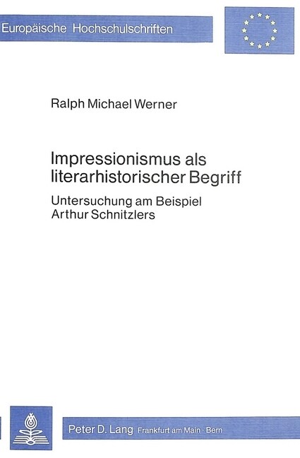 Impressionismus ALS Literarhistorischer Begriff: Untersuchung Am Beispiel Arthur Schnitzlers (Paperback)