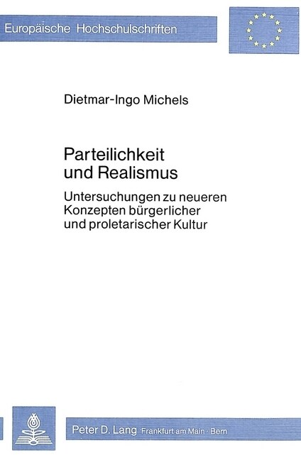 Parteilichkeit Und Realismus: Untersuchungen Zu Neueren Konzepten Buergerlicher Und Proletarischer Kultur (Paperback)