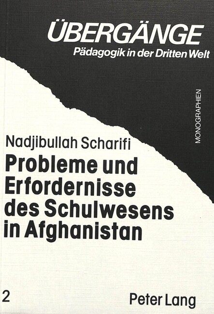 Probleme Und Erfordernisse Des Schulwesens in Afghanistan: Unter Besonderer Beruecksichtigung Des Darauf Wirkenden Und Davon Ausgehenden Interdependen (Paperback)