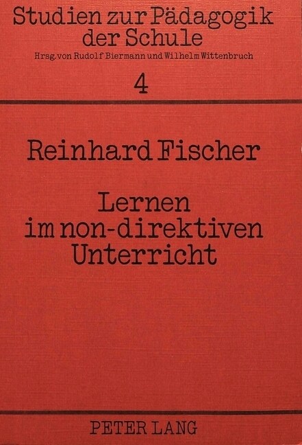 Lernen Im Non-Direktiven Unterricht: Eine Felduntersuchung Im Primarbereich Am Beispiel Der Montessori-Paedagogik (Paperback)