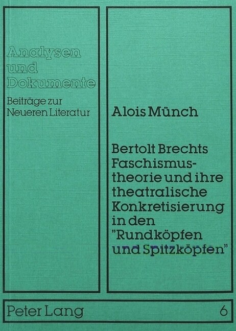 Bertolt Brechts Faschismustheorie Und Ihre Theatralische Konkretisierung in Den 첮undkoepfen Und Spitzkoepfen? (Paperback)