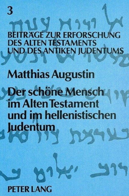 Der Schoene Mensch Im Alten Testament Und Im Hellenistischen Judentum (Paperback)