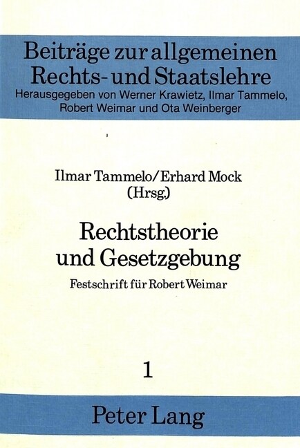 Rechtstheorie Und Gesetzgebung: Festschrift Fuer Robert Weimar (Paperback)