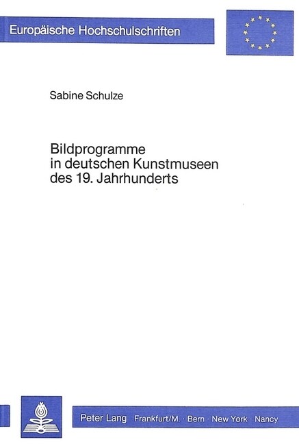 Bildprogramme in Deutschen Kunstmuseen Des 19. Jahrhunderts (Paperback)