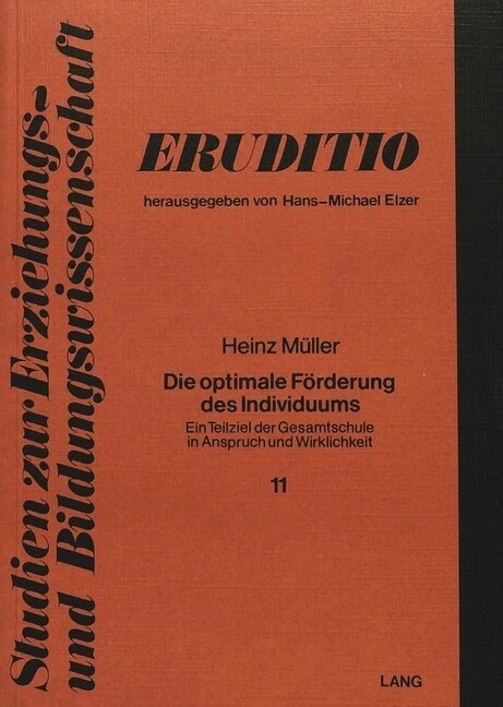 Die Optimale Foerderung Des Individuums: Ein Teilziel Der Gesamtschule in Anspruch Und Wirklichkeit (Paperback)