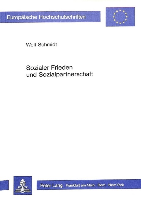 Sozialer Frieden Und Sozialpartnerschaft: Kapital Und Arbeit in Der Gesellschaftspolitik Der Westdeutschen Christdemokraten 1945 Bis 1953 (Paperback)