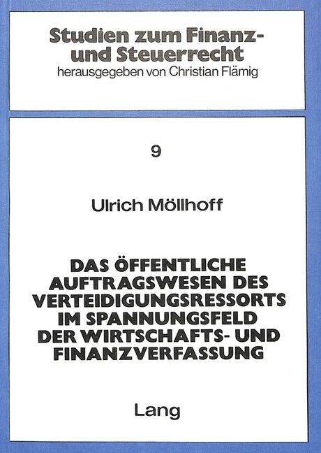 Das Oeffentliche Auftragswesen Des Verteidigungsressorts Im Spannungsfeld Der Wirtschafts- Und Finanzverfassung (Paperback)