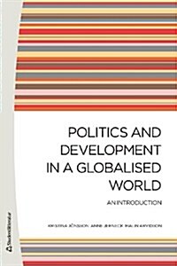 Politics and Development in a Globalised World: An Introduction (Paperback)