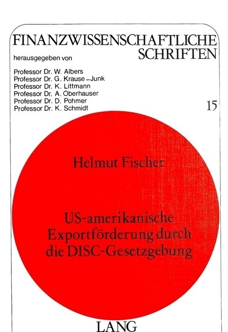 Us-Amerikanische Exportfoerderung Durch Die Disc-Gesetzgebung (Paperback)