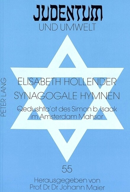 Synagogale Hymnen: Qedushtaot Des Simon B. Isaak Im Amsterdam Mahsor (Paperback)