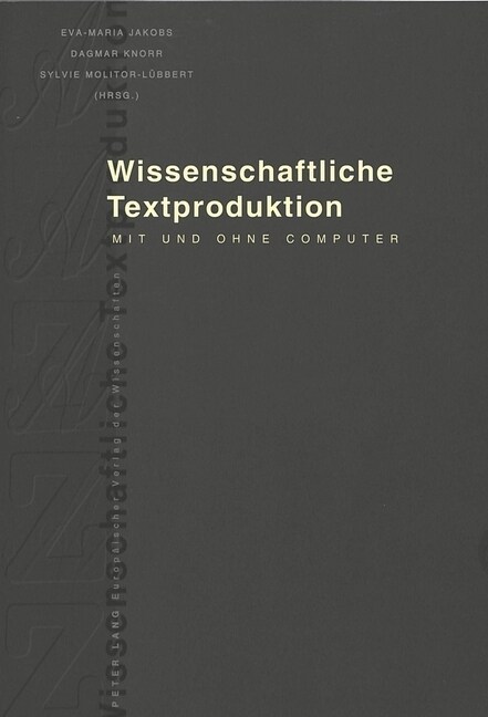 Wissenschaftliche Textproduktion: Mit Und Ohne Computer (Paperback)