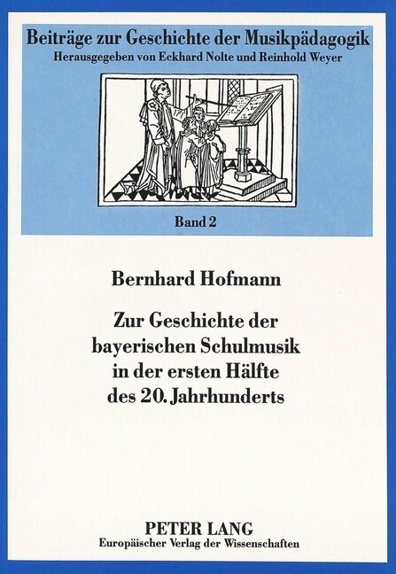Zur Geschichte Der Bayerischen Schulmusik in Der Ersten Haelfte Des 20. Jahrhunderts (Paperback)