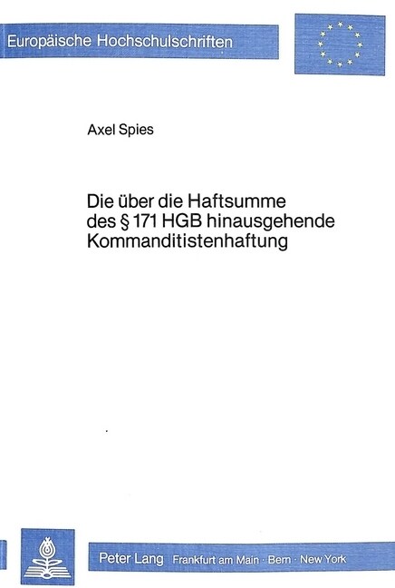 Die Ueber Die Haftsumme Des ?171 Hgb Hinausgehende Kommanditistenhaftung (Paperback)